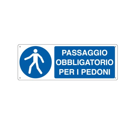 Cartello segnalatore 35x12,5 cm PASSAGGIO OBBLIGATORIO PER I PEDONI alluminio Cartelli Segnalatori